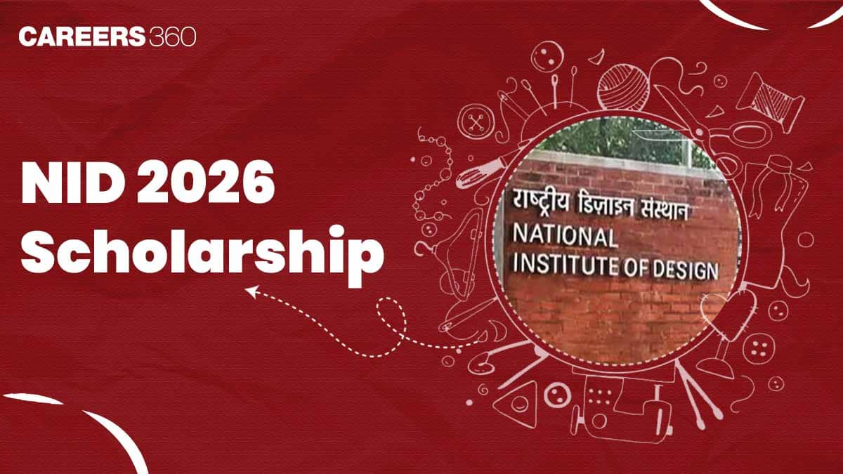 NID Scholarship 2026: How to Get Scholarship in NID
